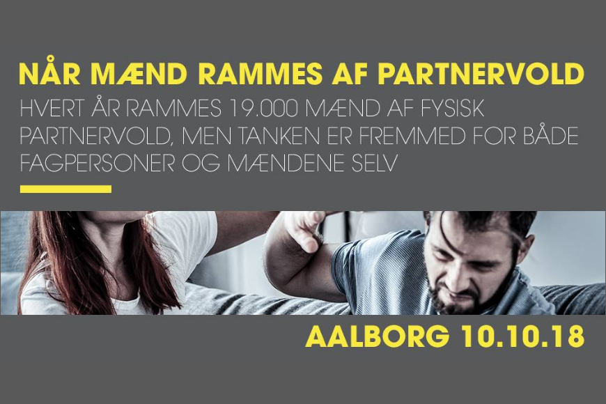 Når mænd rammes af partnervold - Gratis seminar i Aalborg